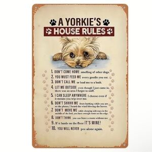 Yorkie Cute House Rules Metal Sign NIP